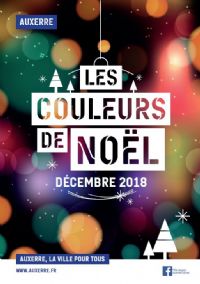 Noël enchanté. Du 15 au 21 décembre 2018 à AUXERRE. Yonne.  18H00